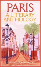 Paris: A Literary Anthology - Seager Zachary