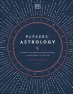 Parkers' Astrology: The Definitive Guide to Using Astrology in Every Aspect of Your Life - Julia Parker,Derek Parker
