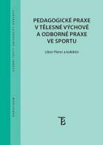 Pedagogické praxe v tělesné výchově a odborné praxe ve sportu - Libor Flemr