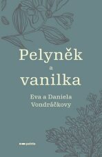 Pelyněk a vanilka - Eva Vondráčková, ...