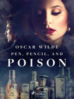 Pen, Pencil, and Poison - Oscar Wilde