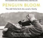 Penguin Bloom: The Odd Little Bird Who Saved a Family - Cameron Bloom
