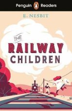 Penguin Readers Level 1: The Railway Children (ELT Graded Reader) - Edith Nesbitová