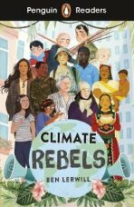 Penguin Readers Level 2: Climate Rebels (ELT Graded Reader) - Ben Lerwill