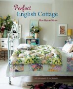 Perfect English Cottage (revised ed.) - Ros Byam Shaw