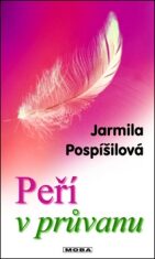 Peří v průvanu - Jarmila Pospíšilová