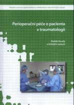 Perioperační péče o pacienta v traumatologii - Radek Veselý