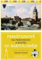 Pernštejnové na Pardubicku a kostel sv. Bartoloměje - Jiří Kotyk