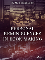 Personal Reminiscences in Book Making - R. M. Ballantyne