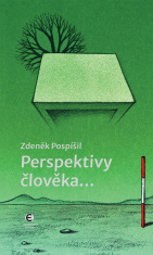 Perspektivy člověka... - Zdeněk Pospíšil