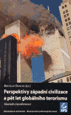 Perspektivy západní civilizace a pět let globálního terorismu - Břetislav Dančák