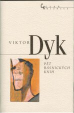 Pět básnických knih - Viktor Dyk