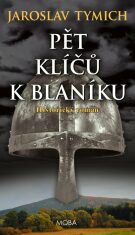 Pět klíčů k Blaníku - Jaroslav Tymich