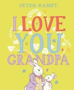Peter Rabbit: I Love You Grandpa - Beatrix Potterová