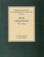 Siet viery - Petr Chelčický, ...