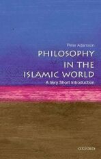Philosophy in the Islamic World: A Very Short Introduction - Adamson Peter