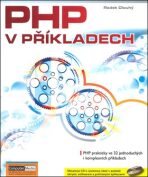 PHP v příkladech + CD - Radek Dlouhý