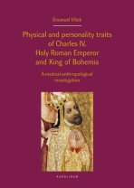 Physical and personality traits of Charles IV, Holy Roman Emperor and King of Bohemia - Jan Royt, Jan Bartoníček, ...