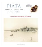 Piata kniha o Bratislave - Pavel Dvořák