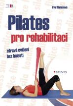 Pilates pro rehabilitaci - Eva Blahušová