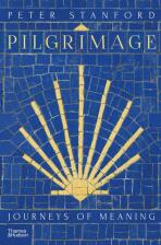Pilgrimage: Journeys of Meaning - Peter Stanford