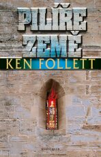 Pilíře země - Ken Follett
