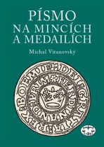 Písmo na mincích a medailích - Michal Vitanovský