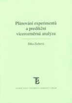 Plánování experimentů a predikční vícerozměrová analýza - Jitka Zichová