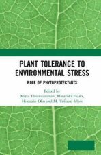 Plant Tolerance to Environmental Stress : Role of Phytoprotectants - Hasanuzzaman Mirza