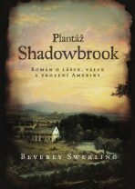 Plantáž Shadowbrook - Beverly Swerlingová