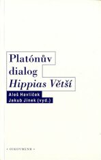 Platónův dialog Hippias Větší - Aleš Havlíček,Jakub Jinek