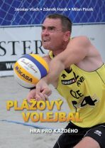 Plážový volejbal – Hra pro každého - Zdeněk Haník, ...