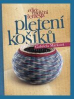 Pletení košíků - Gabriela Marková
