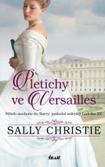 Pletichy ve Versailles - Christie Sally