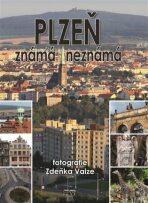 Plzeň známá neznámá - Petr Mazný, Petr Flachs, ...