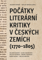 Počátky literární kritiky v českých zemích (1770–1805) - Václav Petrbok, ...