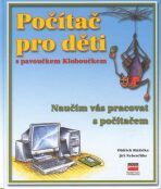 Počítač pro děti s pavoučkem Kloboučkem - Oldřich Růžička, ...