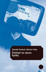 Počítač ve výuce fyziky - Martin Fiala,Zdeněk Drahoš