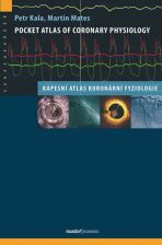 Pocket Atlas of Coronary Physiology - Kala Petr,Martin Mates