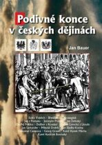 Podivné konce v českých dějinách - Jan Bauer