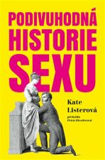 Podivuhodná historie sexu - Kate Listerová