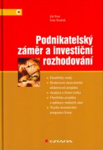 Podnikatelský záměr a investiční rozhodování - Jiří Fotr, Ivan Souček