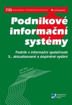 Podnikové informační systémy - Podnik v informační společnosti - Josef Basl,Roman Blažíček