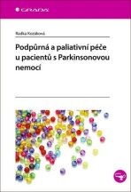 Podpůrná a paliativní péče u pacientů s Parkinsonovou nemocí - Kozáková Radka
