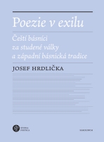 Poezie v exilu - Josef Hrdlička
