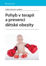Pohyb v terapii a prevenci dětské obezity - Dalibor Pastucha,kolektiv a