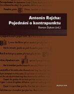 Pojednání o kontrapunktu - Antonín Rejcha,Roman Dykast