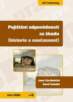 Pojištění odpovědnosti za škodu (historie a současnost) - Jana Zárybnická