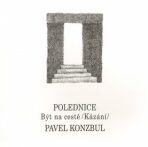 Polednice-Být na cestě kázání - Pavel Konzbul