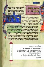 Polemika judaismu s islámem ve středověku - Daniel Boušek